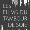 les films du tambour de soie